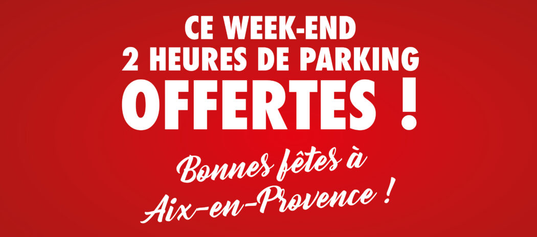 Pour les fêtes de fin d&rsquo;année, 2h heures de parking offertes !